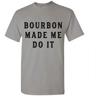 Whiskey T-Shirt - Bourbon Made Me Do It - packaging