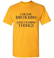 Whiskey T Shirt - I Drink Bourbon & I Know Things - lifestyle shot