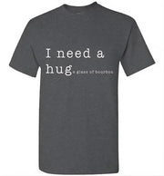 Whiskey T Shirt - I Need a Huge Glass of Bourbon - lifestyle shot