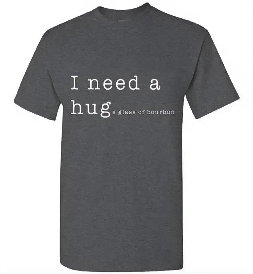Whiskey T Shirt - I Need a Huge Glass of Bourbon - lifestyle shot