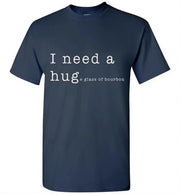 Whiskey T Shirt - I Need a Huge Glass of Bourbon - angle 8