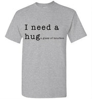 Whiskey T Shirt - I Need A Huge Glass Of Bourbon - angle 9