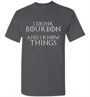Whiskey T-Shirt - I Drink Bourbon And I Know Things - Dark - lifestyle shot
