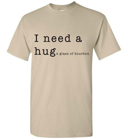 Whiskey T Shirt - I Need A Huge Glass Of Bourbon - angle 7