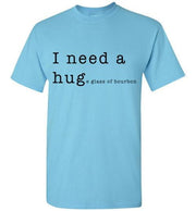 Whiskey T Shirt - I Need A Huge Glass Of Bourbon - angle 8