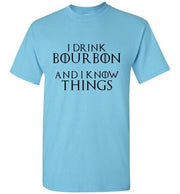 Whiskey T Shirt - I Drink Bourbon & I Know Things - angle 10