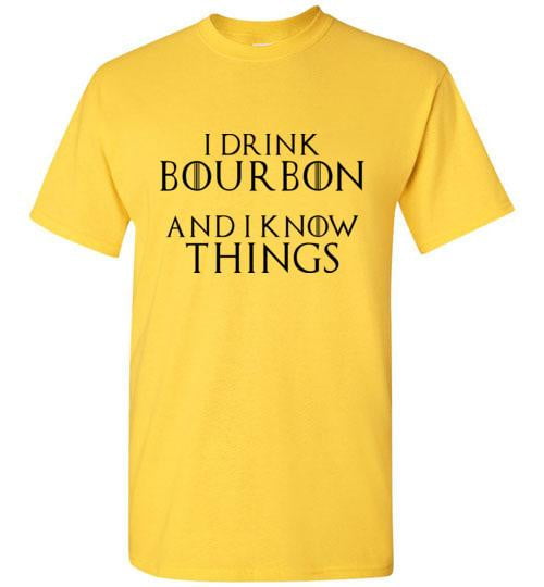 Whiskey T Shirt - I Drink Bourbon & I Know Things - in use