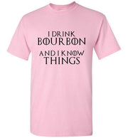 Whiskey T Shirt - I Drink Bourbon & I Know Things - angle 7