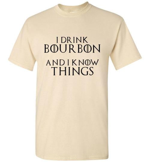 Whiskey T Shirt - I Drink Bourbon & I Know Things - The Bar Warehouse