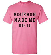 Whiskey T-Shirt - Bourbon Made Me Do It - detail view