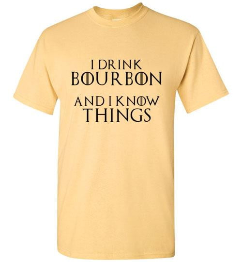 Whiskey T Shirt - I Drink Bourbon & I Know Things - angle 12