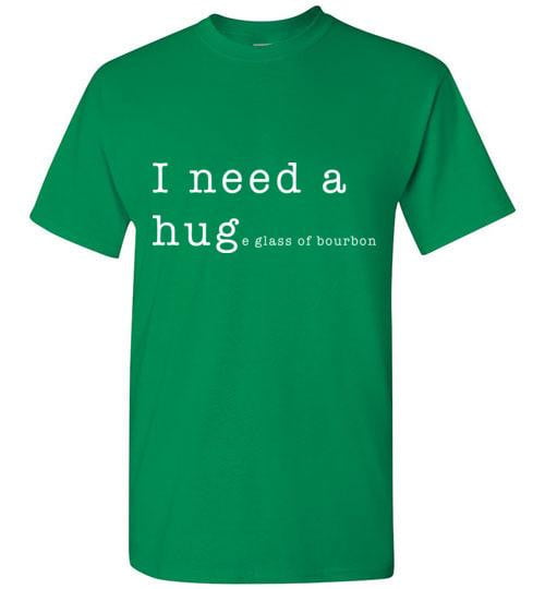 Whiskey T Shirt - I Need a Huge Glass of Bourbon - angle 12